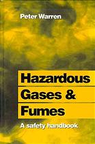 Hazardous Gases and Fumes: A Safety Handbook