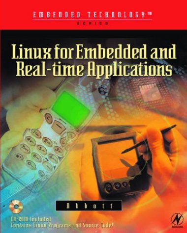 Linux for Embedded and Real-Time Applications [With CDROM]