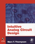 Intuitive Analog Circuit Design [With CDROM]