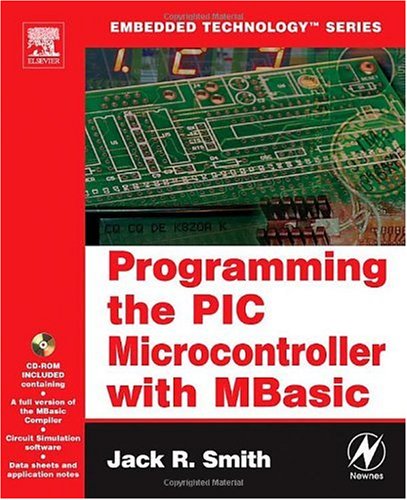 Programming the PIC Microcontroller with MBasic [With CDROM]