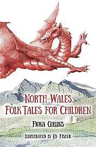 North Wales Folk Tales for Children.