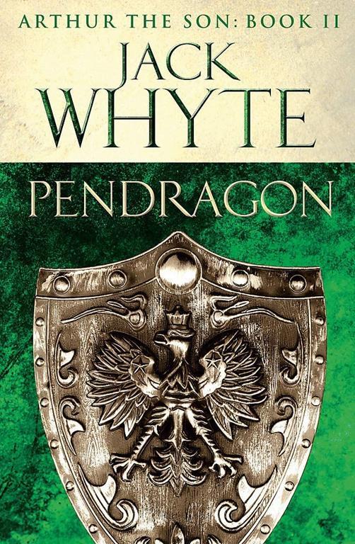 Pendragon: Legends of Camelot 7 (Arthur the Son &ndash; Book II)