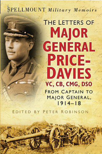 The Letters of Major General Price-Davies VC, CB, Cmg, Dso