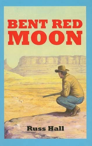 Bent Red Moon (Sagebrush Westerns)