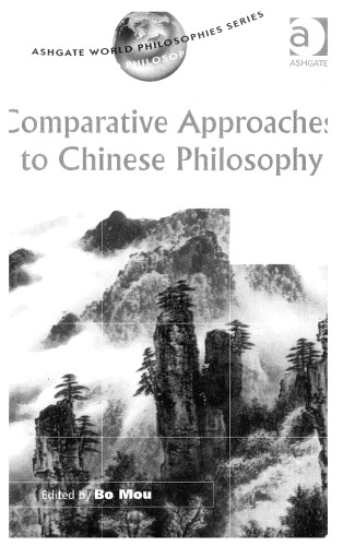 Comparative Approaches to Chinese Philosophy (Ashgate World Philosophy Series)