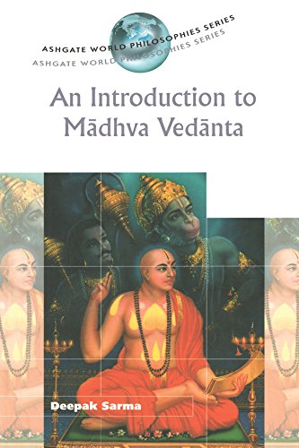 An Introduction to Madhva Vedanta (Ashgate World Philosophies Series)