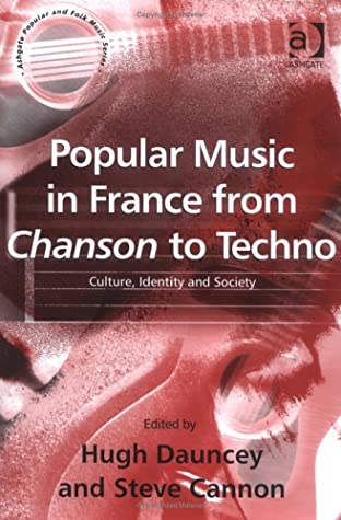 Popular Music in France from Chanson to Techno