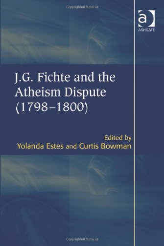 J.G. Fichte and the Atheism Dispute (1798-1800)