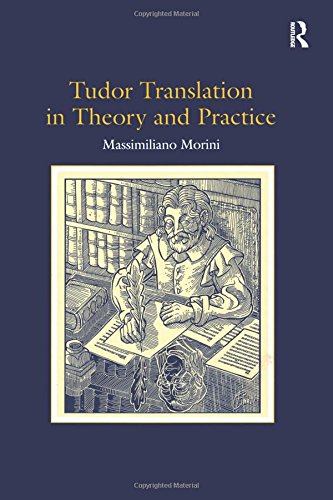 Tudor Translation in Theory and Practice