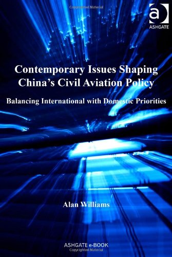 Contemporary Issues Shaping China's Civil Aviation Policy