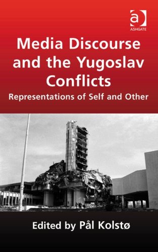 Media Discourse and the Yugoslav Conflicts