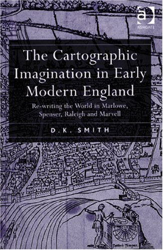 The Cartographic Imagination in Early Modern England
