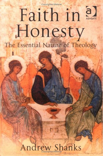 Faith in Honesty : the Essential Nature of Theology.