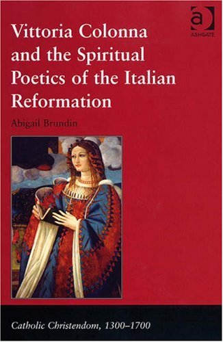 Vittoria Colonna and the Spiritual Poetics of the Italian Reformation