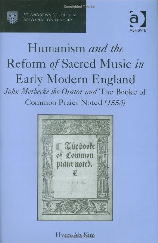 Humanism and the Reform of Sacred Music in Early Modern England