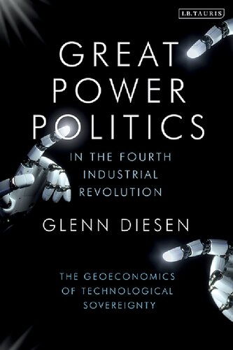 Great power politics in the fourth Industrial Revolution the geoeconomics of technological sovereignty