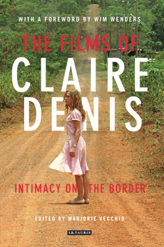 The films of Claire Denis : intimacy on the border