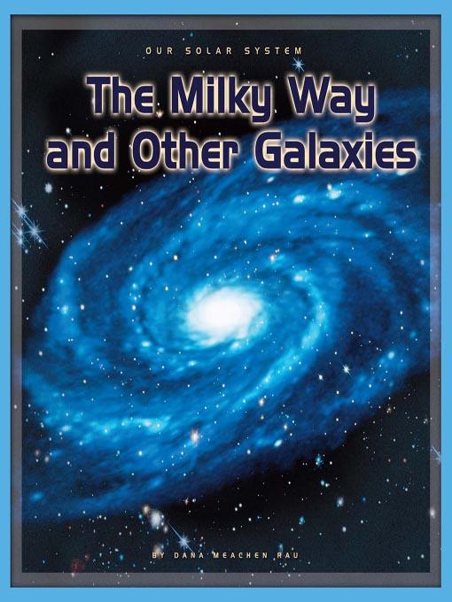 The Milky Way and Other Galaxies