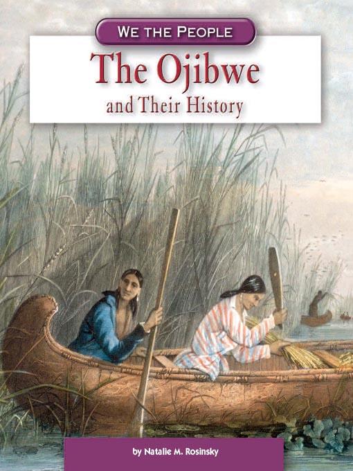 The Ojibwe and Their History