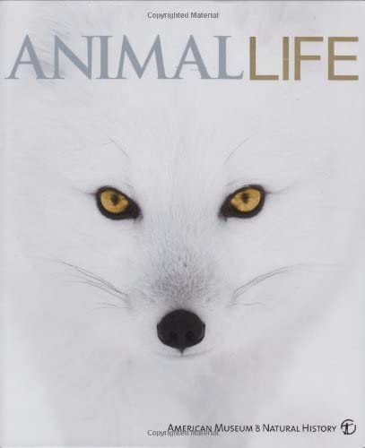 Animal Life: Secrets of the Animal World Revealed (American Museum of Natural History)