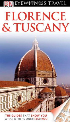 Florence and Tuscany (EYEWITNESS TRAVEL GUIDE)