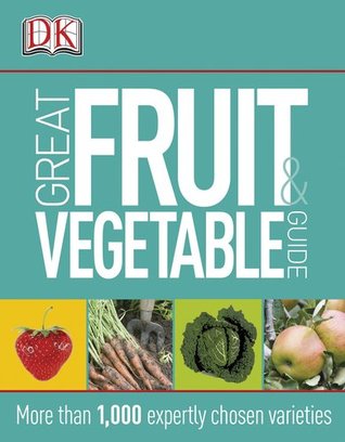 Great Fruit &amp; Vegetable Guide