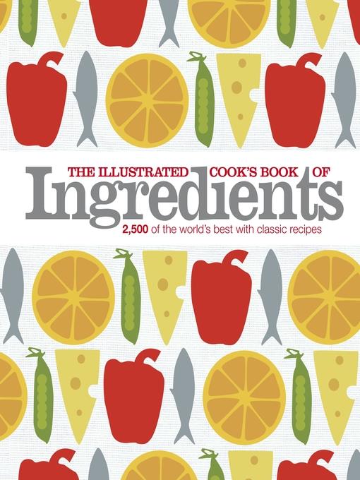 The Illustrated Cook's Book of Ingredients