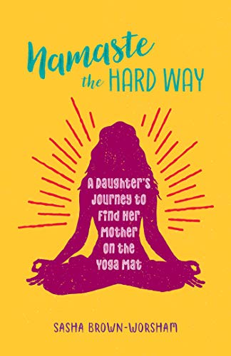 Namaste the Hard Way