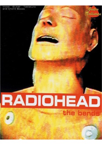 Radiohead -- The Bends