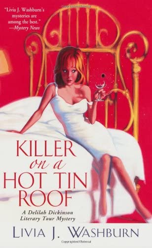 Killer On A Hot Tin Roof: A Delilah Dickinson Literary Tour Mystery (Delilah Dickinson Literary Tour Mysteries)