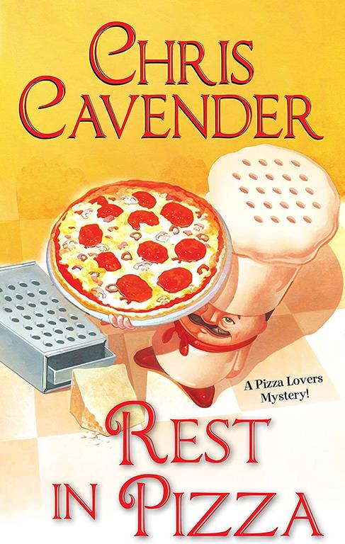Rest in Pizza (A Pizza Lovers Mystery)