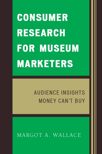 Consumer Research for Museum Marketers