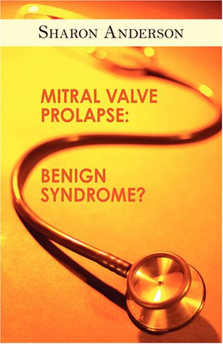 Mitral valve prolapse : benign syndrome?