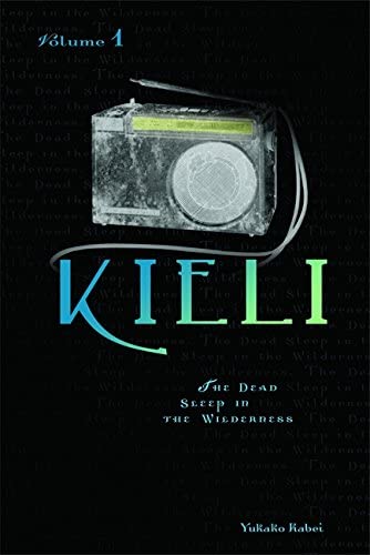 Kieli, Vol. 1 (novel): The Dead Sleep in the Wilderness - light novel (Kieli (novel), 1)