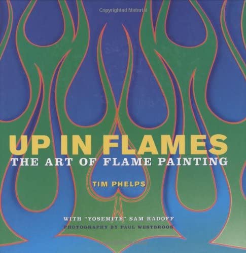 Up in Flames: The Art of Flame Painting