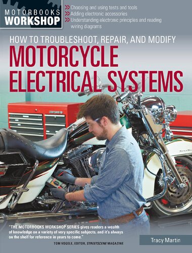 How to Troubleshoot, Repair, and Modify Motorcycle Electrical Systems