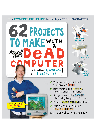 62 Projects to Make with a Dead Computer