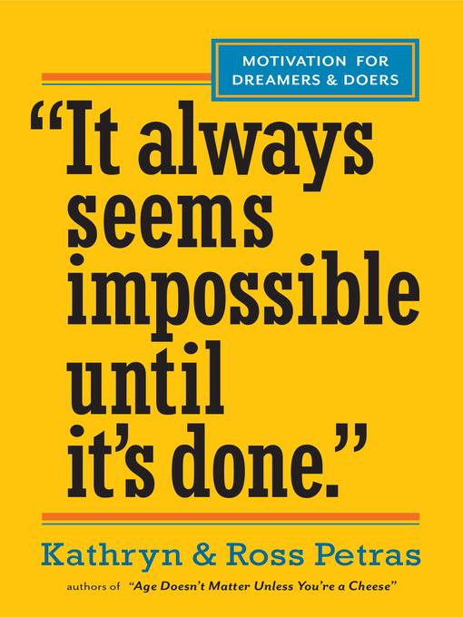 "It Always Seems Impossible Until It's Done."