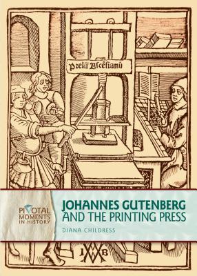 Johannes Gutenberg and the Printing Press