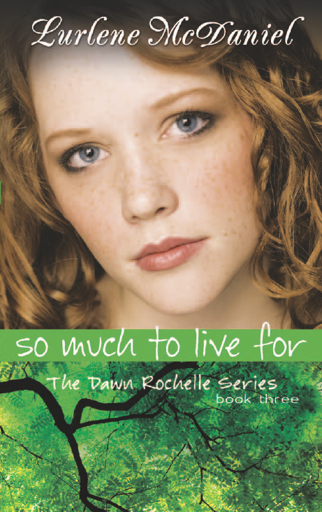 So Much to Live For (Dawn Rochelle, #3)