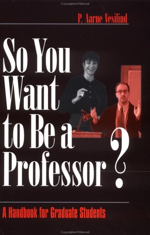 So You Want to Be a Professor?