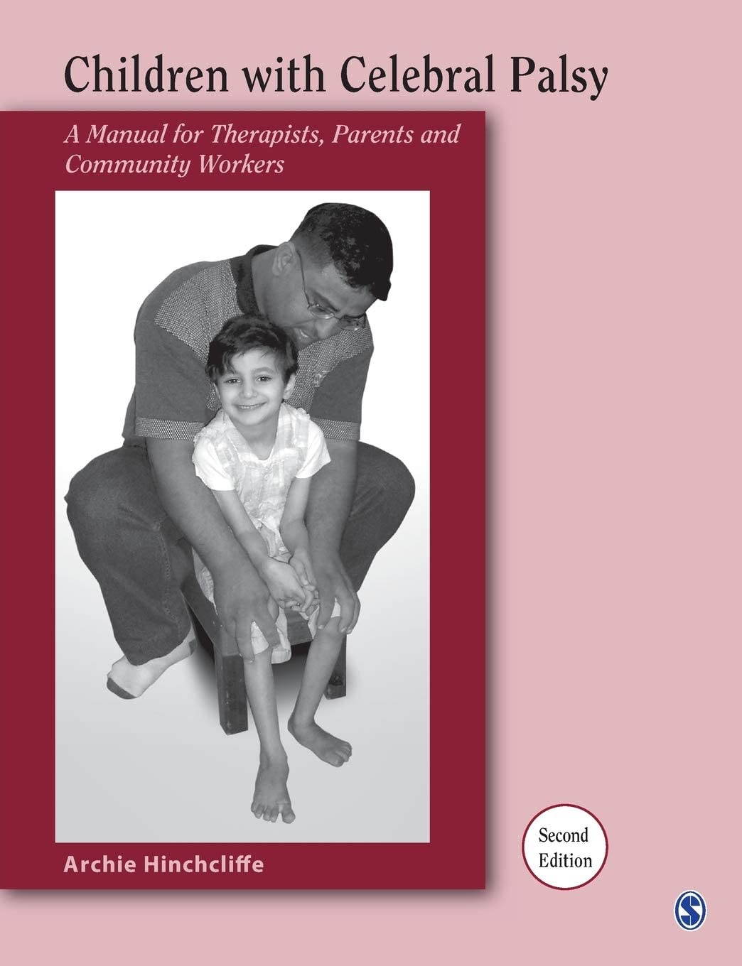 Children With Cerebral Palsy: A Manual for Therapists, Parents and Community Workers