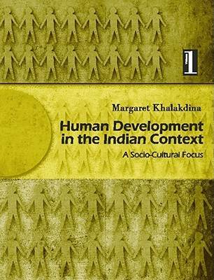 Human Development in the Indian Context, Volume I