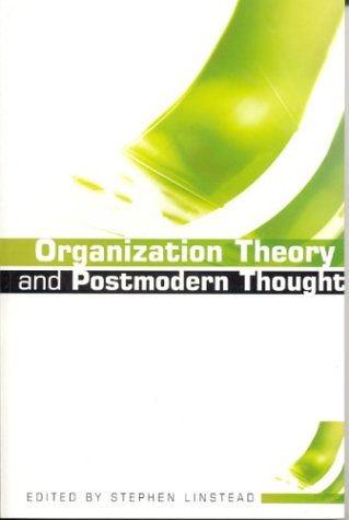 Organization Theory and Postmodern Thought