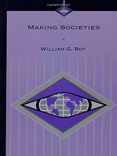 Making societies : the historical construction of our world