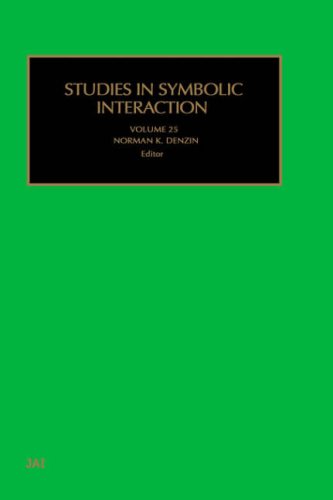 Studies in Symbolic Interaction, Volume 25