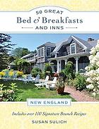 50 Great Bed &amp; Breakfasts