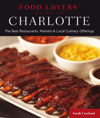 Food Lovers' Guide to Charlotte