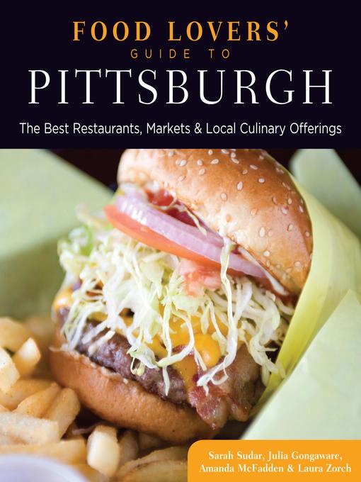 Food Lovers' Guide to Pittsburgh