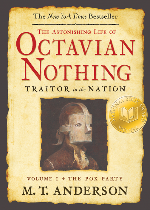 The Astonishing Life of Octavian Nothing, Traitor to the Nation, Volume I
